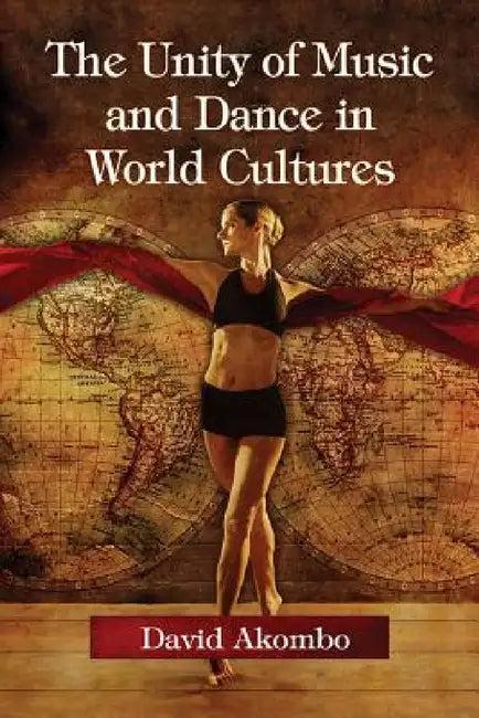 The Unity of Music and Dance in World Cultures (English, David Akombo)