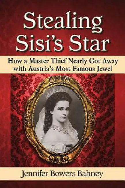 Stealing Sisi's Star (English, Jennifer Bowers Bahney)