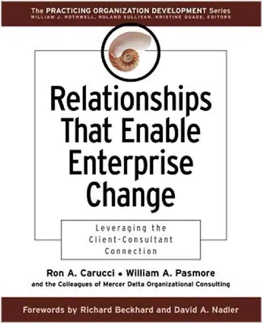 Relationships That Enable Enterprise Change (English, Ron A. Carucci | William A. Pasmore)