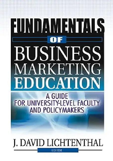 Fundamentals of Business Marketing Education (English, J. David Lichtenthal)