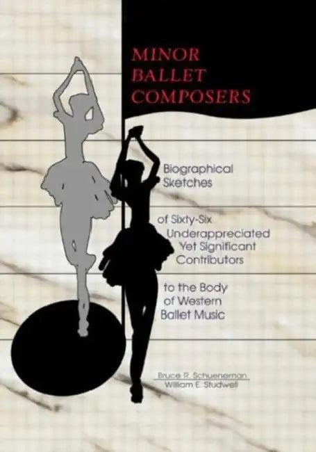 Minor Ballet Composers (English, William E Studwell)