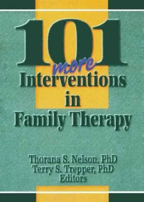 101 More Interventions in Family Therapy (English, Thorana S Nelson)