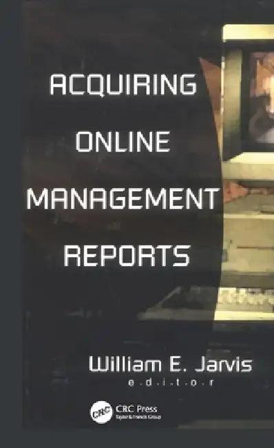 Acquiring Online Management Reports (English, William E. Jarvis)