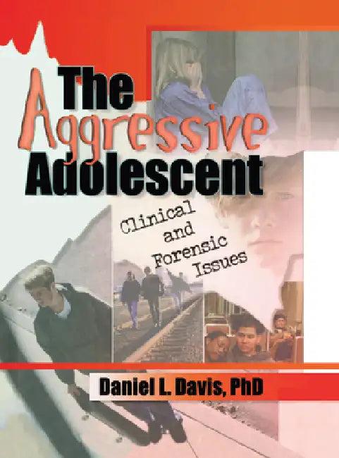The Aggressive Adolescent (English, Daniel L. Davis)