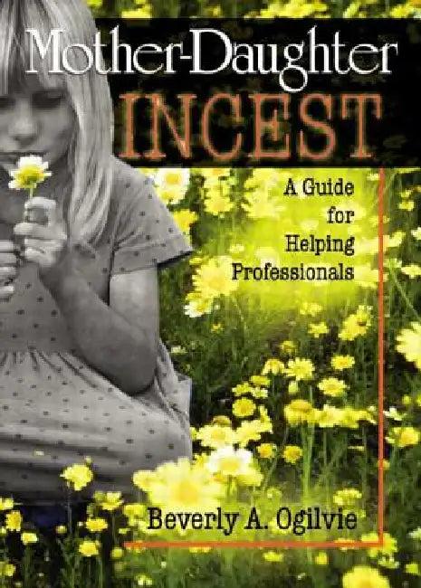 Mother-Daughter Incest (English, Beverly Ogilvie)