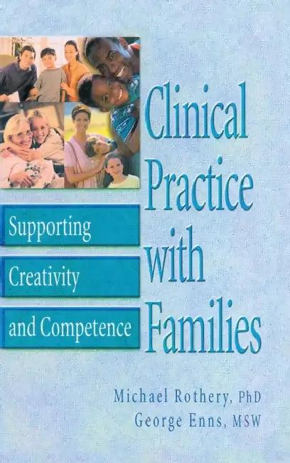 Clinical Practice with Families (English, Michael Rothery | George Enns)