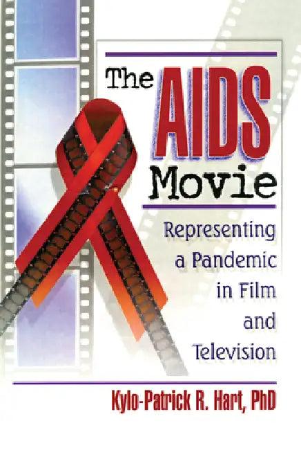 The AIDS Movie (English, Kylo-Patrick R. Hart)