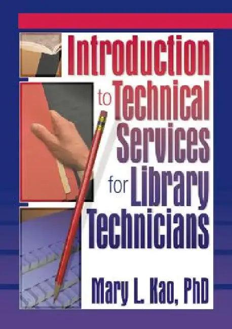 Introduction to Technical Services for Library Technicians (English, Ruth C. Carter | Mary L. Kao)