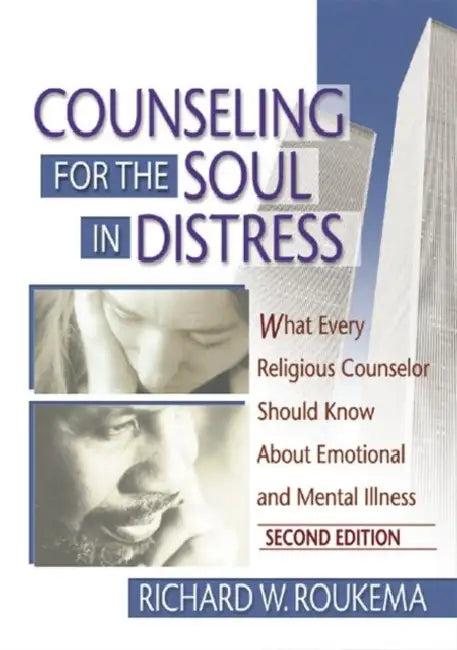 Counseling for the Soul in Distress (English, Richard W Roukema)