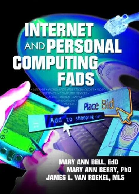 Internet and Personal Computing Fads (English, James Van Roekel | Mary Berry | Maryann Bell)