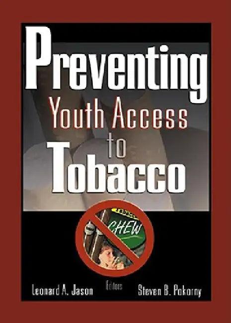 Preventing Youth Access to Tobacco (English, Steven Pokorny | Leonard Jason)