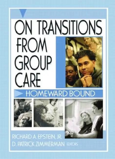 On Transitions From Group Care (English, D Patrick Zimmerman)