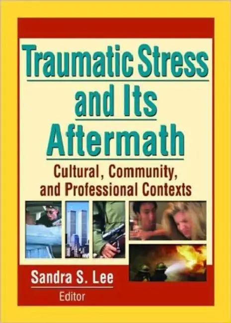 Traumatic Stress and Its Aftermath (English, Sandra Lee)