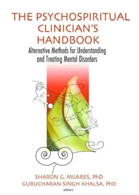 The Psychospiritual Clinician's Handbook (English, Sharon G. Mijares | Sharon Mijares | Gurucharan Singh Khalsa)