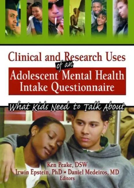 Clinical and Research Uses of an Adolescent Mental Health Intake Questionnaire (English, Irwin Epstein | Ken Peake | Daniel Medeiros)