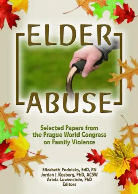 Elder Abuse (English, Elizabeth Podnieks)