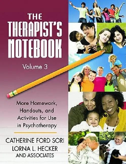 The Therapist's NotebookMore Homework, Handouts, and Activities for Use in Psychotherapy (English, Sori Catherine Ford | Lorna L. Hecker)