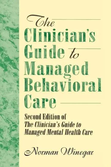 The Clinician's Guide to Managed Behavioral Care (English, William Winston)