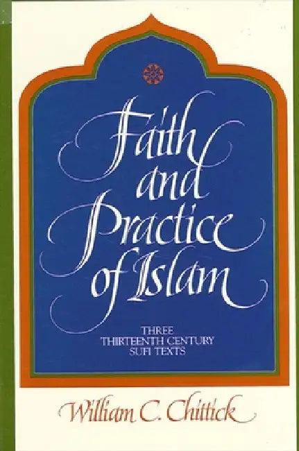 Faith and Practice of Islam (English, William C. Chittick)