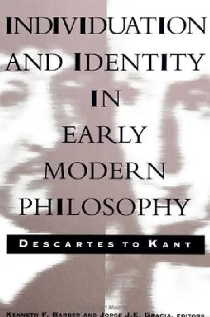 Individuation and Identity in Early Modern Philosophy (English, Kenneth F. Barber | Jorge J. E. Gracia)