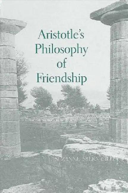 Aristotle's Philosophy of Friendship (English, Suzanne Stern-Gillet)