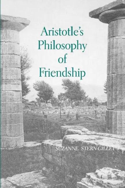 Aristotle's Philosophy of Friendship (English, Suzanne Stern-Gillet)