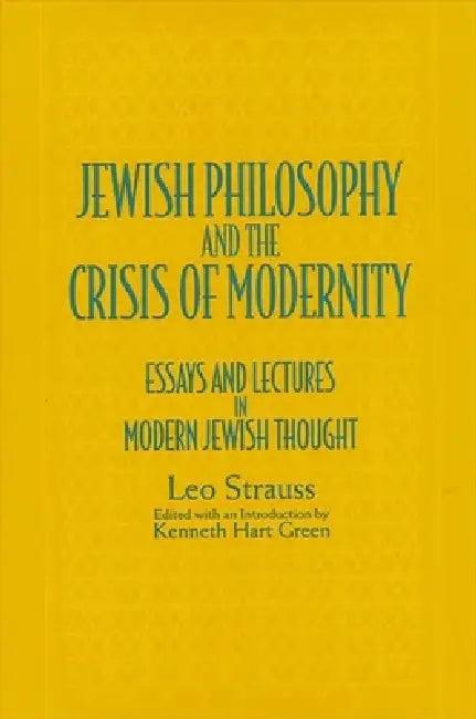 Jewish Philosophy and the Crisis of Modernity (English, Leo Strauss | Kenneth Hart Green | Kenneth Hart Green)
