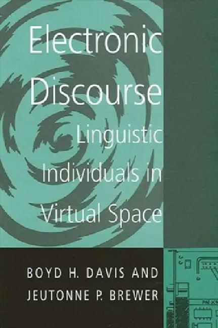 Electronic Discourse (English, Boyd H. Davis | Jeutonne P. Brewer)