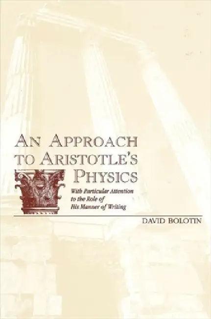 An Approach to Aristotle's Physics (English, David Bolotin)