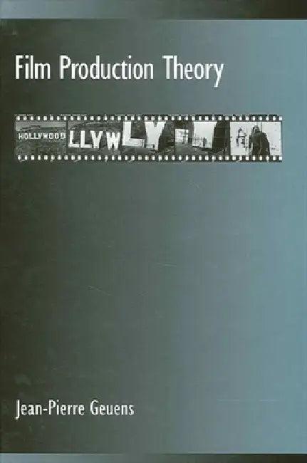Film Production Theory (English, Jean-Pierre Geuens)