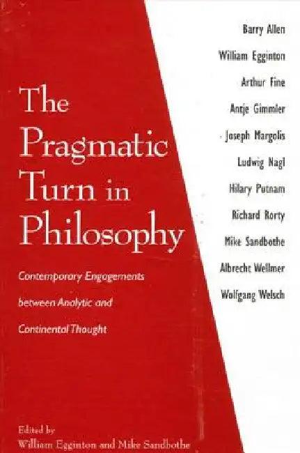 The Pragmatic Turn in Philosophy (English, William Egginton | Mike Sandbothe)