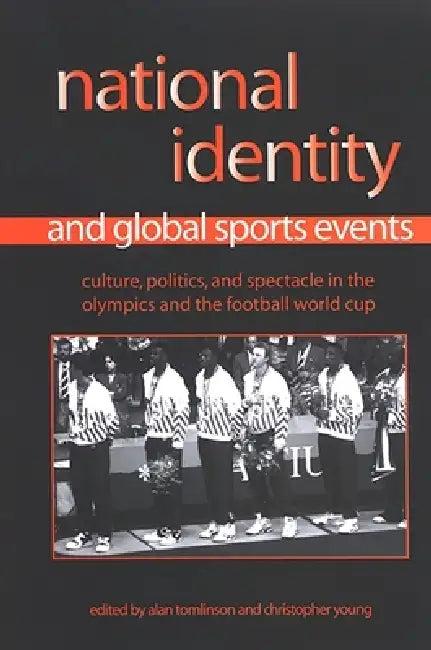 National Identity and Global Sports Events (English, Alan Tomlinson | Christopher Young)