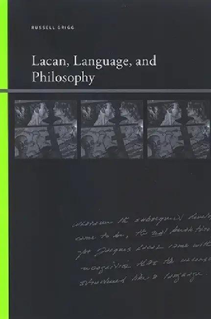 Lacan, Language, and Philosophy (English, Russell Grigg)