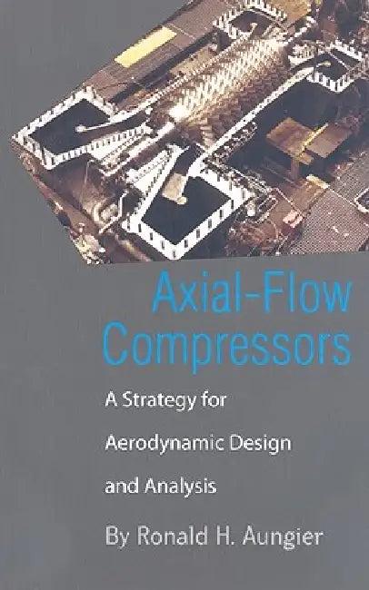 Axial-Flow Compressors (English, Ronald H. Aungier)