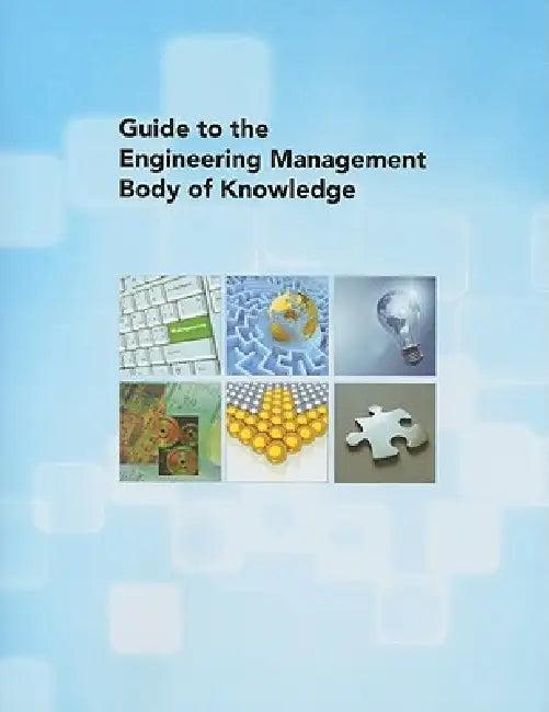 Guide to the Engineering Management Body of Knowledge (English, American Society of Mechanical Engineers)