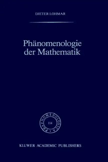 Phänomenologie Der Mathematik (English, Dieter Lohmar)