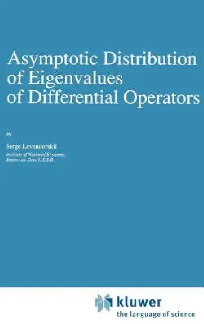 Asymptotic Distribution of Eigenvalues of Differential Operators (English, Serge Levendorskii)