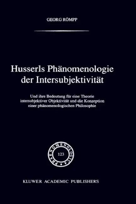 Husserls Phänomenologie Der Intersubjektivität (English, Georg Römpp)
