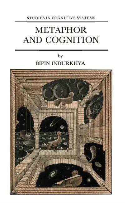 Metaphor and Cognition (English, B. Indurkhya)