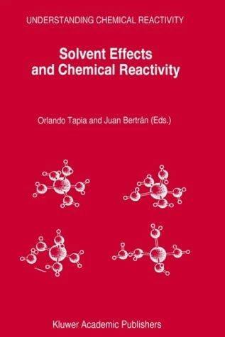 Solvent Effects and Chemical Reactivity (English, Orlando Tapia | Juan Bertrán)