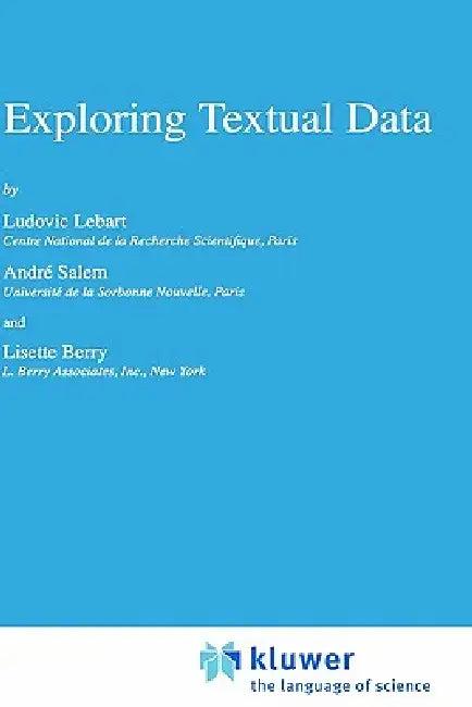 Exploring Textual Data (English, Ludovic Lebart | A. Salem | L. Berry)