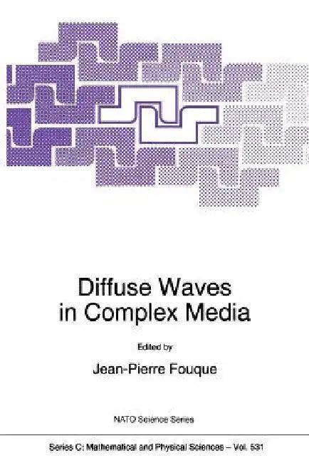 Diffuse Waves in Complex Media (English, Jean-Pierre Fouque)