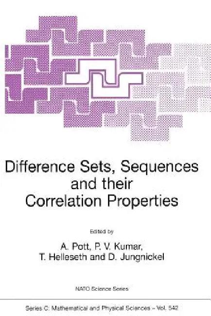 Difference Sets, Sequences and Their Correlation Properties (English, A. Pott | P. Vijay Kumar | Tor Helleseth)