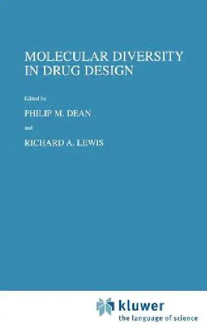 Molecular Diversity in Drug Design (English, P. M. Dean | R. a. Lewis)