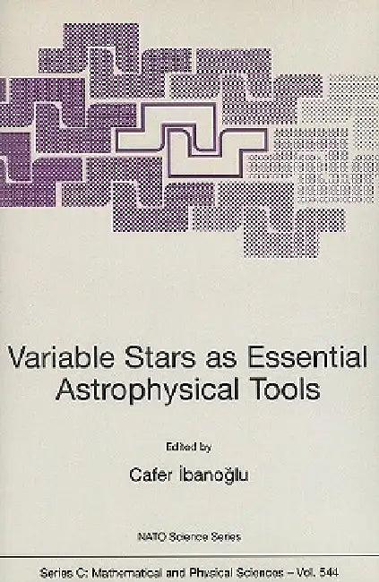 Variable Stars as Essential Astrophysical Tools (English, Cafer Ibanogammalu)