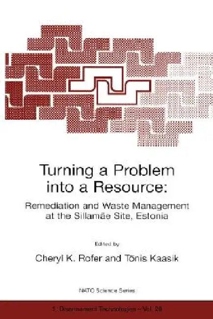Turning a Problem Into a Resource (English, Cheryl K. Rofer | Tönis Kaasik)