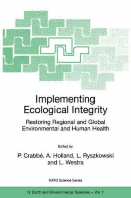 Implementing Ecological Integrity (English, Philippe Crabbé | Alan J. Holland | Lech Ryszkowski)