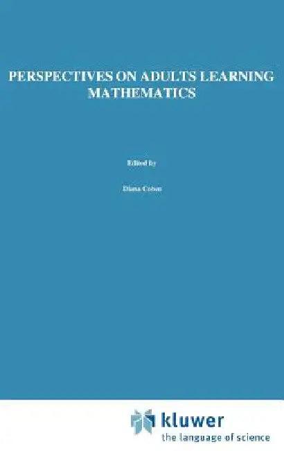 Perspectives on Adults Learning Mathematics (English, D. Coben | J. O'Donoghue | Gail E. Fitzsimons)