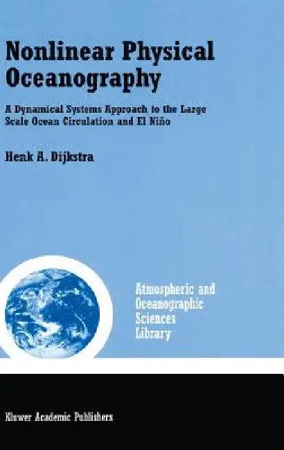 Nonlinear Physical Oceanography (English, Henk A. Dijkstra)