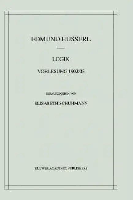 Logik Vorlesung 1896 (English, Edmund Husserl | Elisabeth Schuhmann)